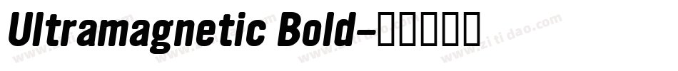 Ultramagnetic Bold字体转换